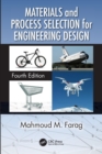 Materials and Process Selection for Engineering Design - Book