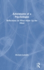 Adventures of a Psychologist : Reflections on What Made Up the Mind - Book