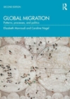 Global Migration : Patterns, Processes and Politics - Book