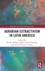 Agrarian Extractivism in Latin America - Book