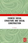 Chinese Social Structure and Social Construction - Book