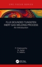 Flux Bounded Tungsten Inert Gas Welding Process : An Introduction - Book