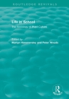 Life in School : The Sociology of Pupil Culture - Book