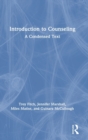 Introduction to Counseling : A Condensed Text - Book