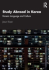 Study Abroad in Korea : Korean Language and Culture - Book