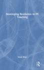 Developing Resilience in FE Teaching - Book