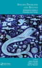 Species Problems and Beyond : Contemporary Issues in Philosophy and Practice - Book