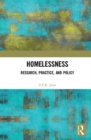 Homelessness : Research, Practice, and Policy - Book