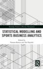 Statistical Modelling and Sports Business Analytics - Book