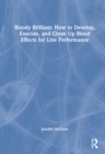 Bloody Brilliant: How to Develop, Execute, and Clean Up Blood Effects for Live Performance - Book