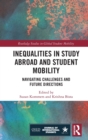 Inequalities in Study Abroad and Student Mobility : Navigating Challenges and Future Directions - Book