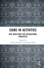 Signs in Activities : New Directions for Integrational Linguistics - Book