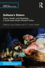 Sultana’s Sisters : Genre, Gender, and Genealogy in South Asian Muslim Women's Fiction - Book