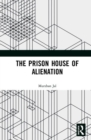 The Prison House of Alienation - Book