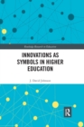 Innovations as Symbols in Higher Education - Book