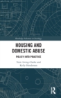 Housing and Domestic Abuse : Policy into Practice - Book