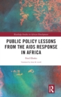 Public Policy Lessons from the AIDS Response in Africa - Book