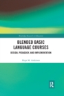 Blended Basic Language Courses : Design, Pedagogy, and Implementation - Book