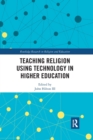Teaching Religion Using Technology in Higher Education - Book