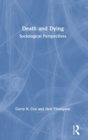 Death and Dying : Sociological Perspectives - Book