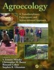 Agroecology : A Transdisciplinary, Participatory and Action-oriented Approach - Book