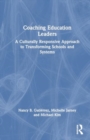 Coaching Education Leaders : A Culturally Responsive Approach to Transforming Schools and Systems - Book