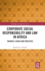 Corporate Social Responsibility and Law in Africa : Theories, Issues and Practices - Book