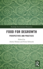 Food for Degrowth : Perspectives and Practices - Book