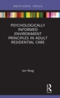 Psychologically Informed Environment Principles in Adult Residential Care - Book