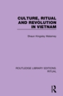 Culture, Ritual and Revolution in Vietnam - Book