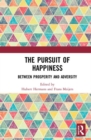 The Pursuit of Happiness : Between Prosperity and Adversity - Book