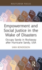 Empowerment and Social Justice in the Wake of Disasters : Occupy Sandy in Rockaway after Hurricane Sandy, USA - Book