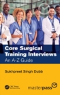 Core Surgical Training Interviews : An A-Z Guide - Book