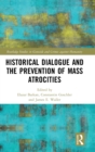 Historical Dialogue and the Prevention of Mass Atrocities - Book