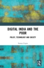 Digital India and the Poor : Policy, Technology and Society - Book