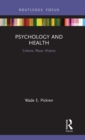 Psychology and Health : Culture, Place, History - Book