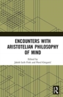Encounters with Aristotelian Philosophy of Mind - Book