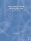 Day-by-Day Math Thinking Routines in Third Grade : 40 Weeks of Quick Prompts and Activities - Book