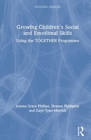 Growing Children’s Social and Emotional Skills : Using the TOGETHER Programme - Book
