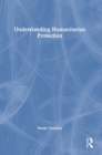 Understanding Humanitarian Protection - Book
