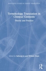 Terminology Translation in Chinese Contexts : Theory and Practice - Book