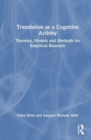 Translation as a Cognitive Activity : Theories, Models and Methods for Empirical Research - Book