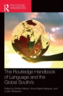The Routledge Handbook of Language and the Global South/s - Book