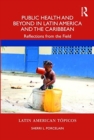 Public Health and Beyond in Latin America and the Caribbean : Reflections from the Field - Book