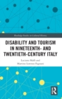 Disability and Tourism in Nineteenth- and Twentieth-Century Italy - Book