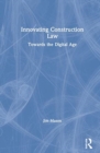Innovating Construction Law : Towards the Digital Age - Book