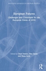 European Futures : Challenges and Crossroads for the European Union of 2050 - Book