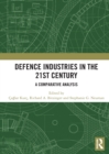 Defence Industries in the 21st Century : A Comparative Analysis - Book