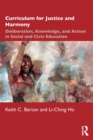 Curriculum for Justice and Harmony : Deliberation, Knowledge, and Action in Social and Civic Education - Book