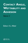 Contact Angle, Wettability and Adhesion, Volume 3 - Book